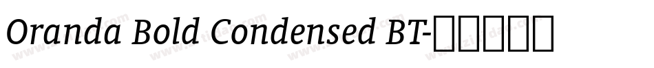 Oranda Bold Condensed BT字体转换